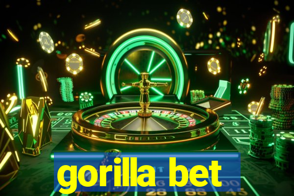 gorilla bet